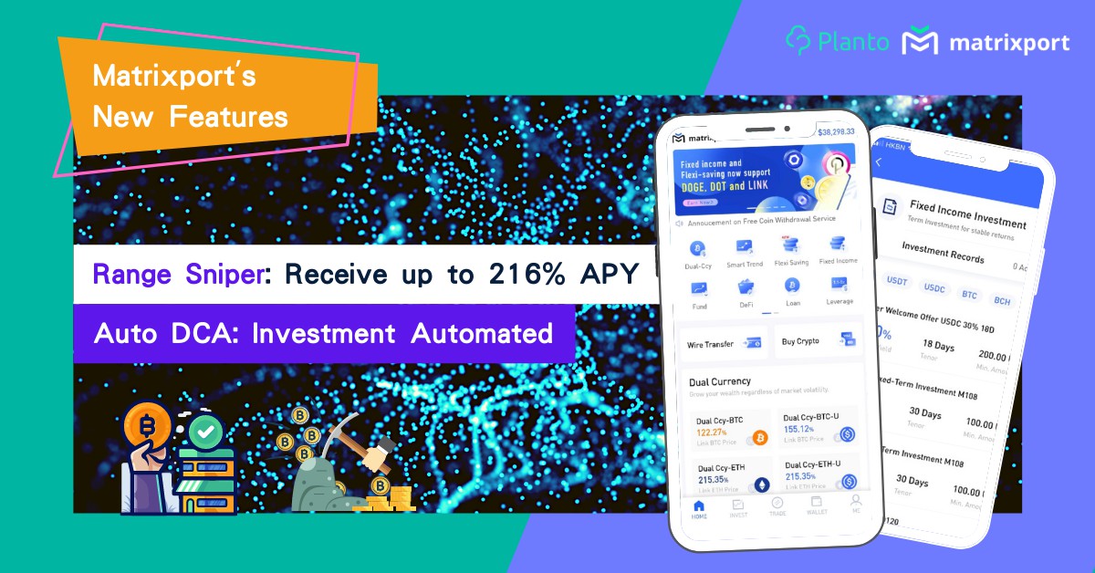 Review of Matrixport’s new features: Receive up to 216% APY via Range Sniper or set up an automated investment using Auto DCA