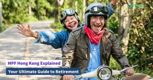 MPF Hong Kong: Ultimate Guide to Mandatory Provident Fund Scheme